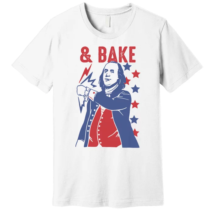 Shake And Bake Funny Couple Matching 4th Of July Bake Premium T-Shirt