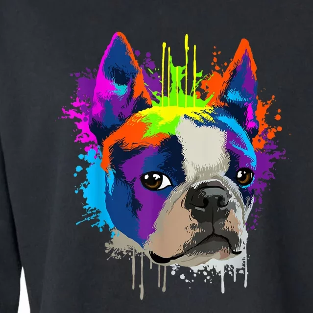 Splash Art Boston Terrier Dog Owner Gift Idea Dog Cropped Pullover Crew