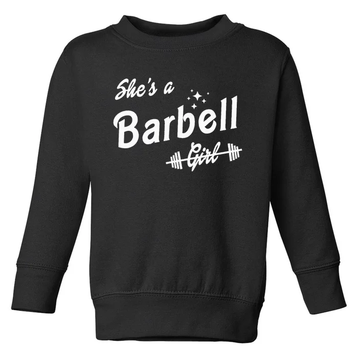 Shes A Barbell Toddler Sweatshirt