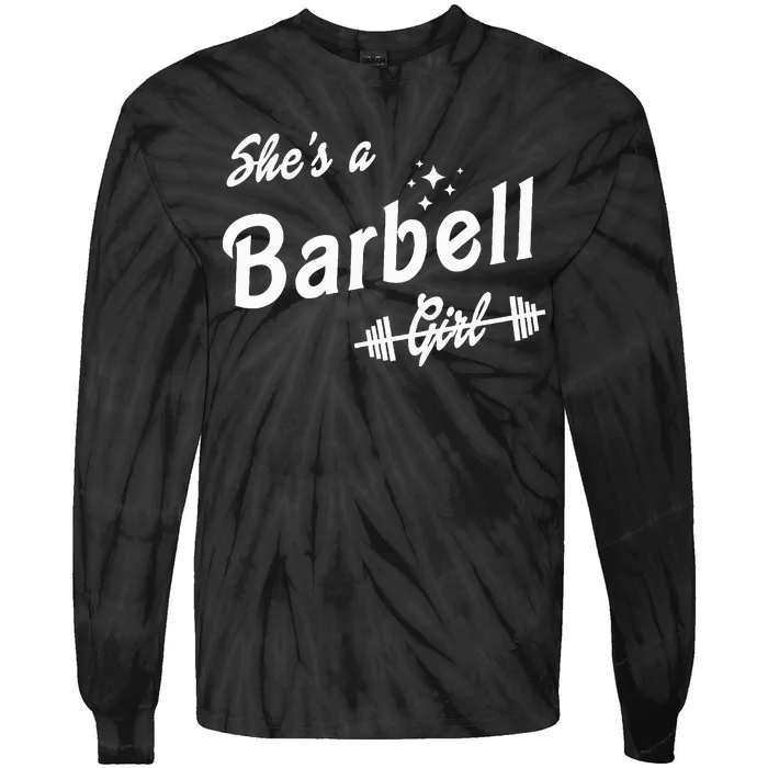 Shes A Barbell Tie-Dye Long Sleeve Shirt