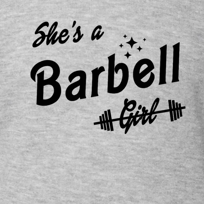 Shes A Barbell Girl Toddler Sweatshirt