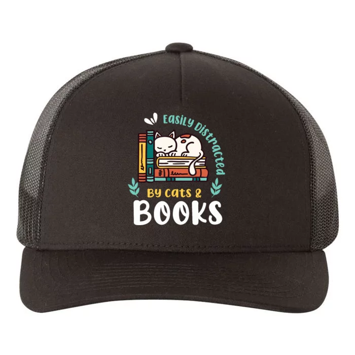 Saying About Books | Easily Distracted By Cats And Books Yupoong Adult 5-Panel Trucker Hat