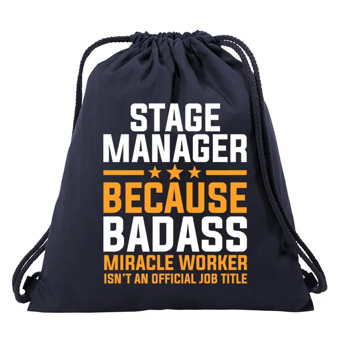 Stage Ager Badass Miracle Worker Isn't Job Title Gift Drawstring Bag