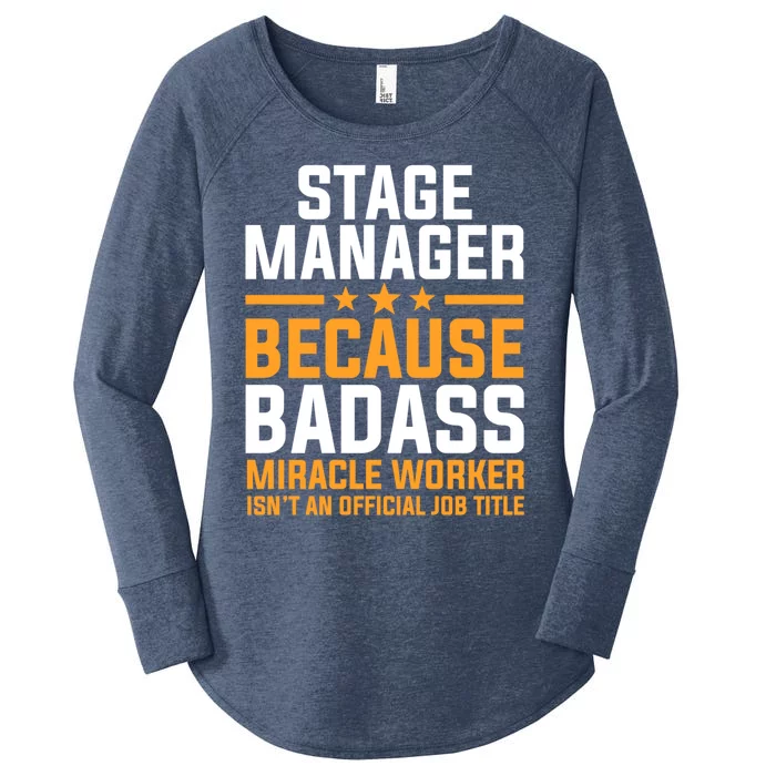 Stage Ager Badass Miracle Worker Isn't Job Title Gift Women's Perfect Tri Tunic Long Sleeve Shirt