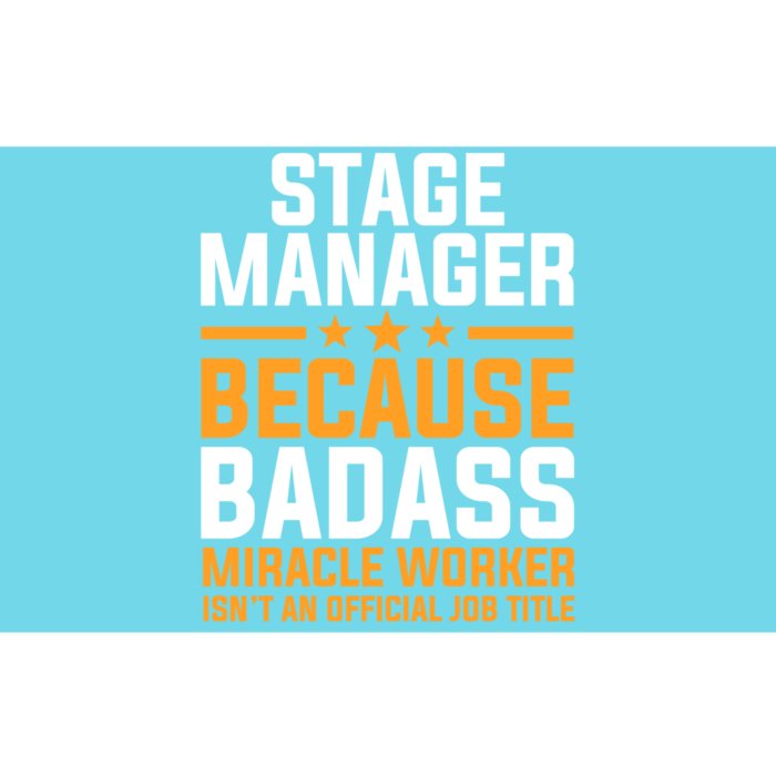 Stage Ager Badass Miracle Worker Isn't Job Title Gift Bumper Sticker