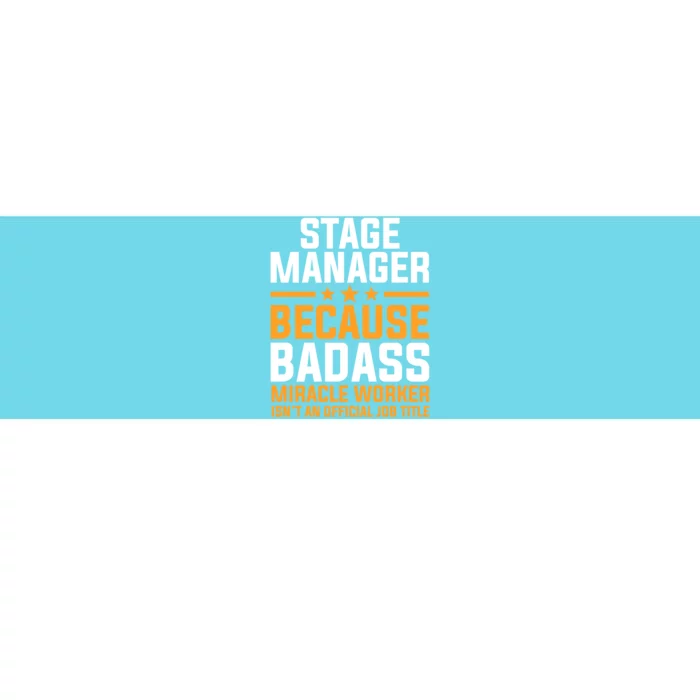 Stage Ager Badass Miracle Worker Isn't Job Title Gift Bumper Sticker