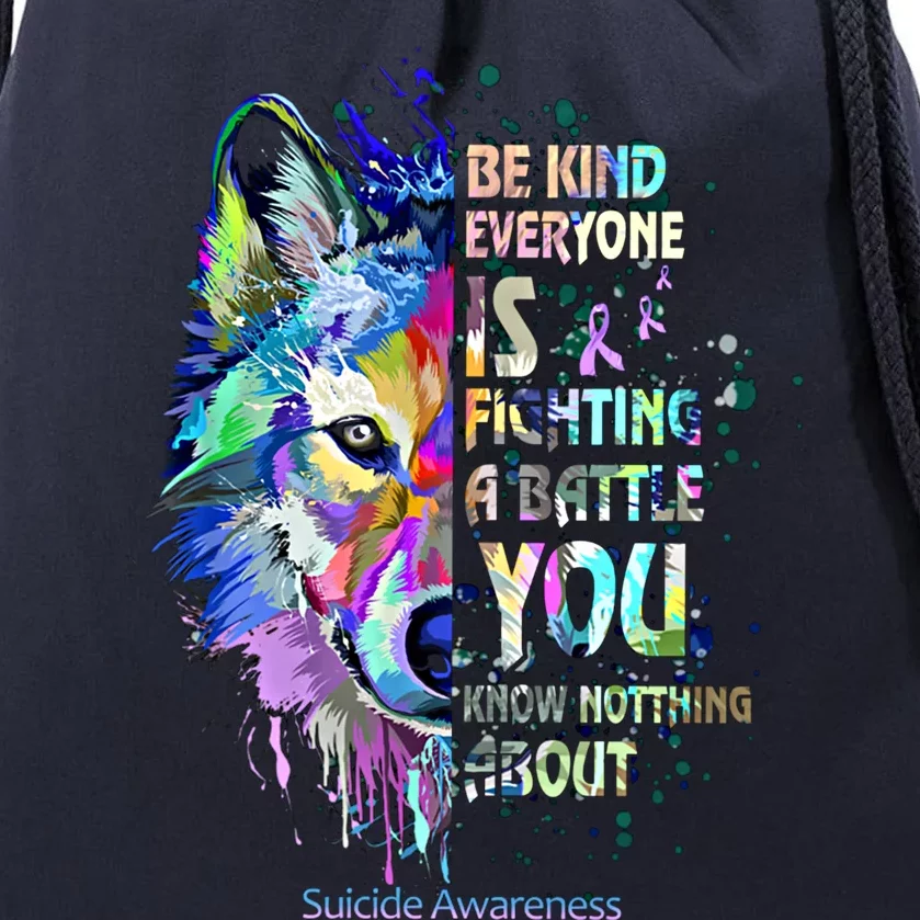 Suicide Awareness Be Kind Everyone Is Fighting A Battle Wolf Gift Drawstring Bag