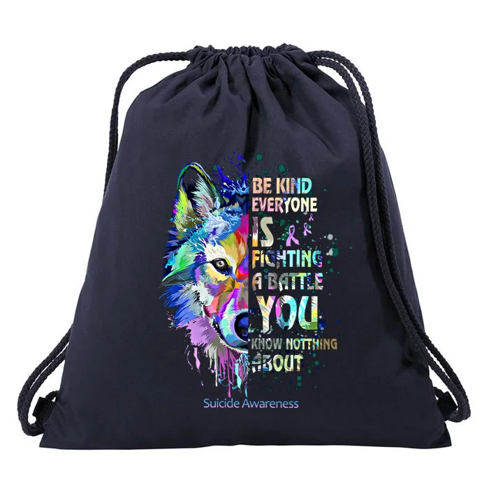 Suicide Awareness Be Kind Everyone Is Fighting A Battle Wolf Gift Drawstring Bag