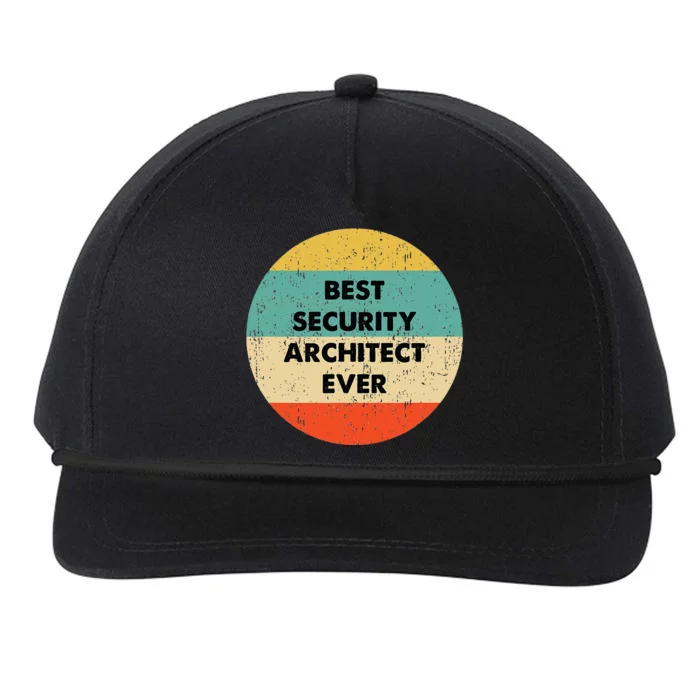 Security Architect Best Security Architect Ever Snapback Five-Panel Rope Hat