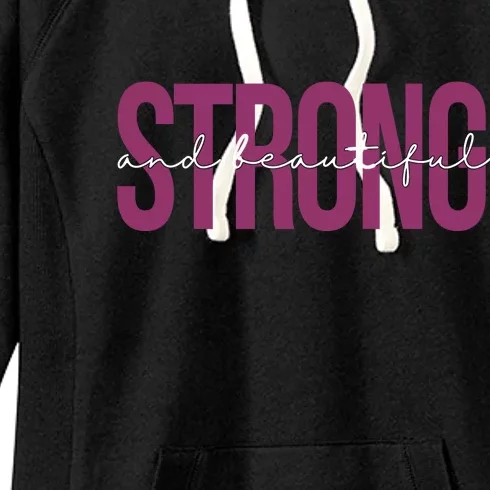 Strong And Beautiful Women's Fleece Hoodie