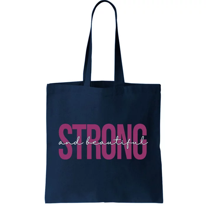 Strong And Beautiful Tote Bag