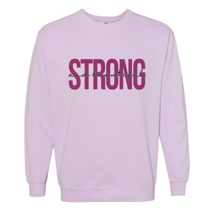 Strong And Beautiful Garment-Dyed Sweatshirt