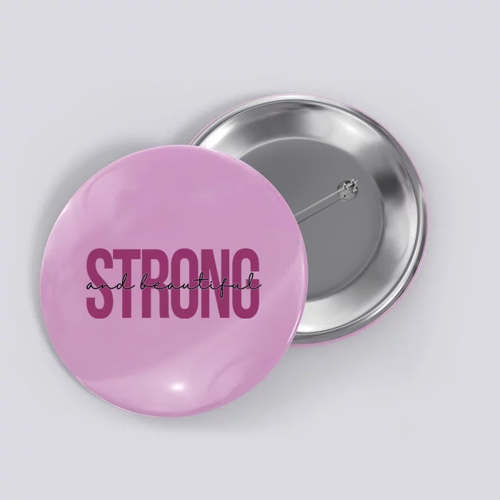 Strong And Beautiful Button