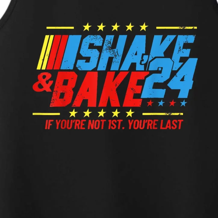 Shake And Bake 24 If Youre Not 1st Youre Last Performance Tank