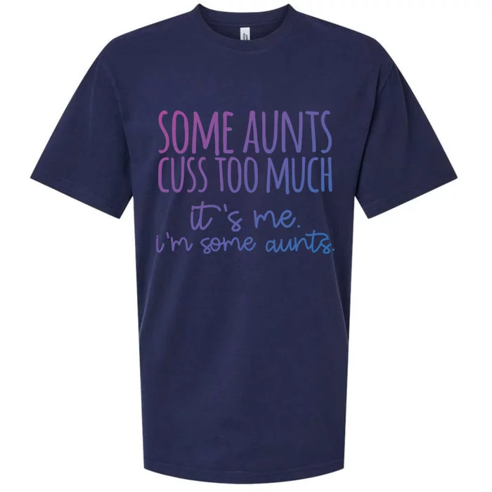 Some Aunt Cuss Too Much Im Some Aunts Tee Cute Gift Sueded Cloud Jersey T-Shirt