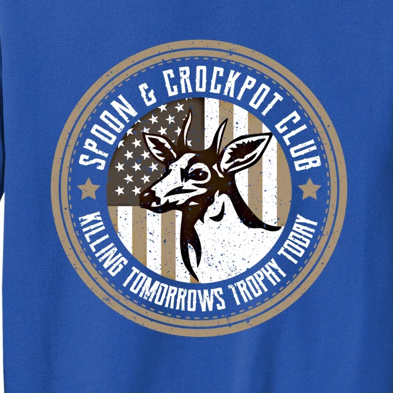 Spoon And Crockpot Club Tomorrow's Trophy Deer Hunting Joke Gift Tall Sweatshirt