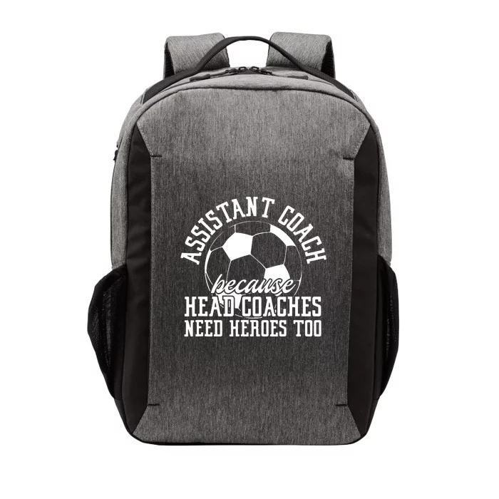 Soccer Assistant Coach Because Head Coaches Need Heroes Too Vector Backpack