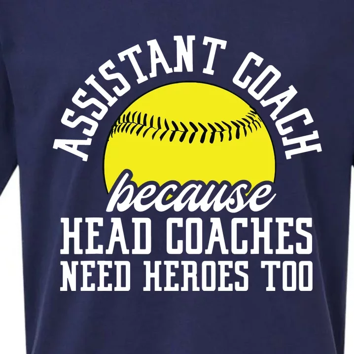 Softball Assistant Coach Because Head Coaches Need Heroes Sueded Cloud Jersey T-Shirt