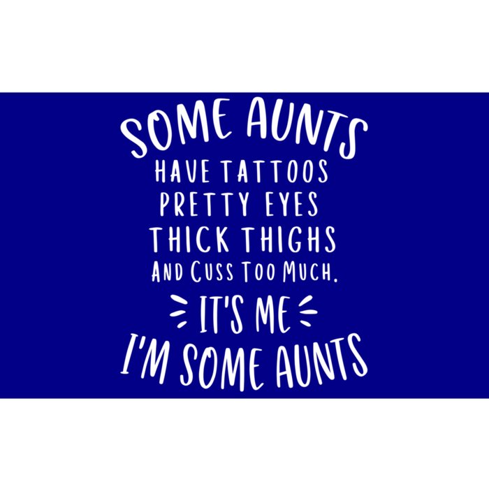 Some Aunts Cuss Too Much Funny Auntie Funny Gift Aunt Gift Bumper Sticker