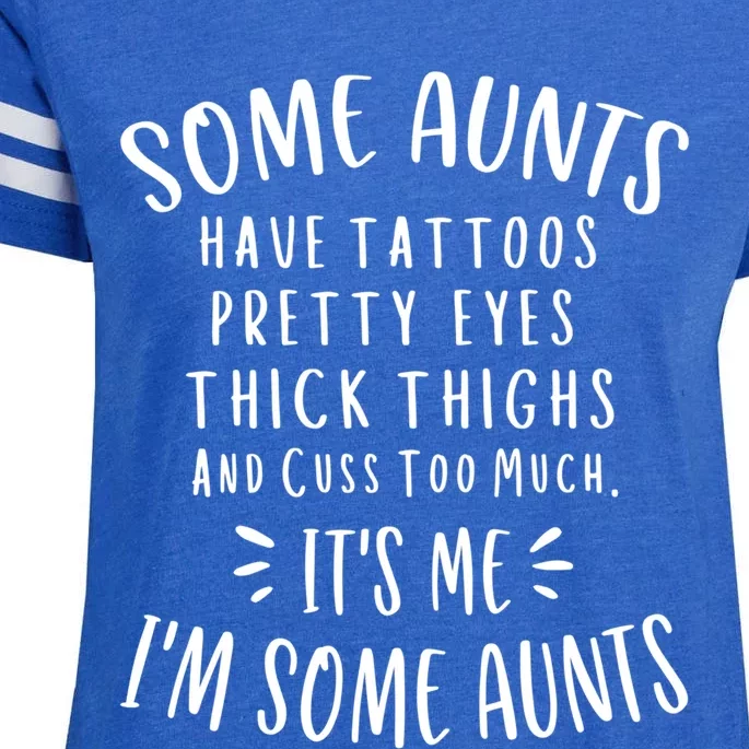 Some Aunts Cuss Too Much Funny Auntie Funny Gift Aunt Gift Enza Ladies Jersey Football T-Shirt