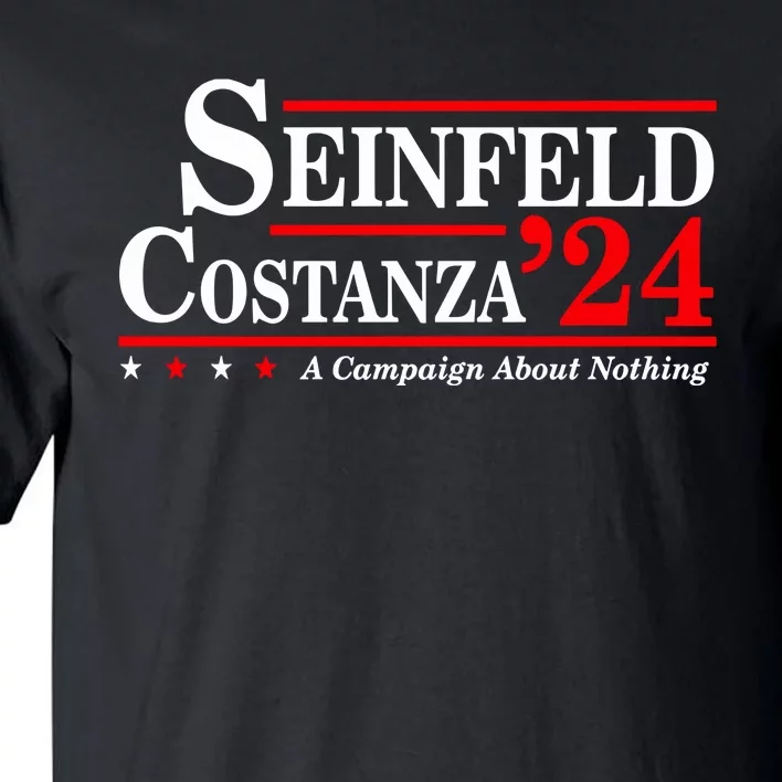 S.E.I.N.F.E.L.D And Costanza For President Election 2024 Tall T-Shirt