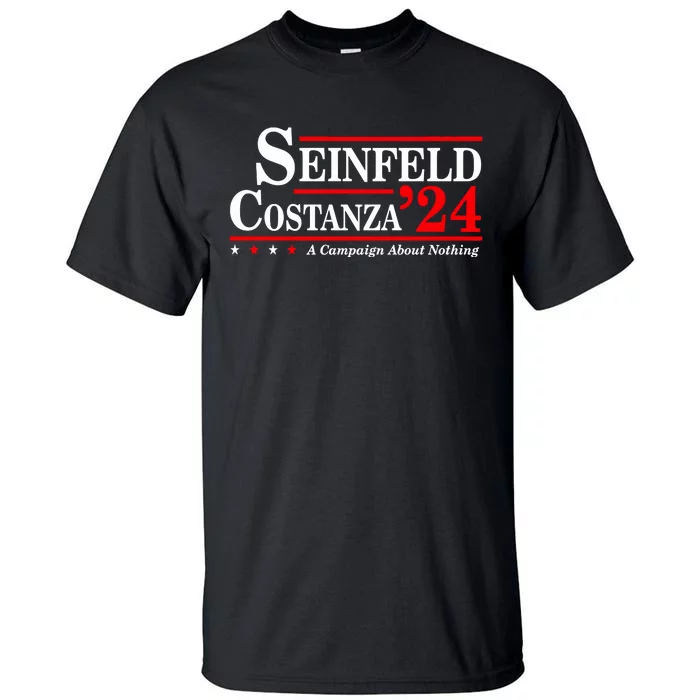 S.E.I.N.F.E.L.D And Costanza For President Election 2024 Tall T-Shirt