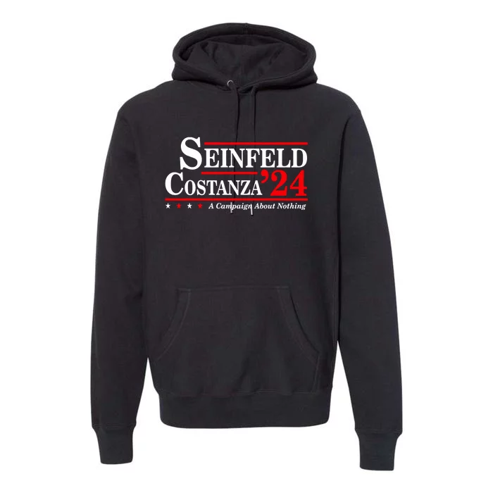 S.E.I.N.F.E.L.D And Costanza For President Election 2024 Premium Hoodie