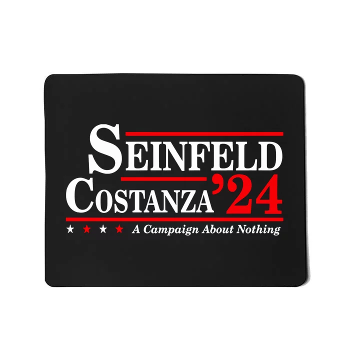 S.E.I.N.F.E.L.D And Costanza For President Election 2024 Mousepad