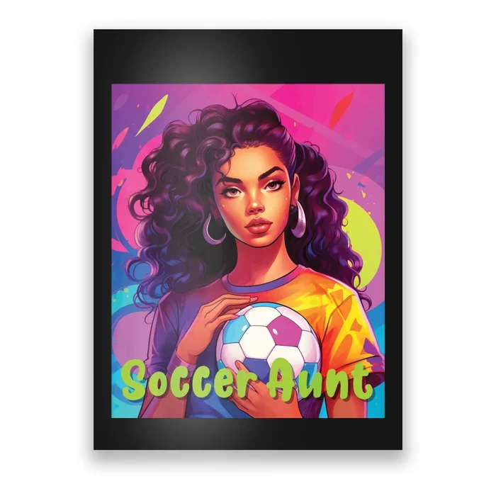 Soccer Aunt Colorful Ultra Realistic Art Poster