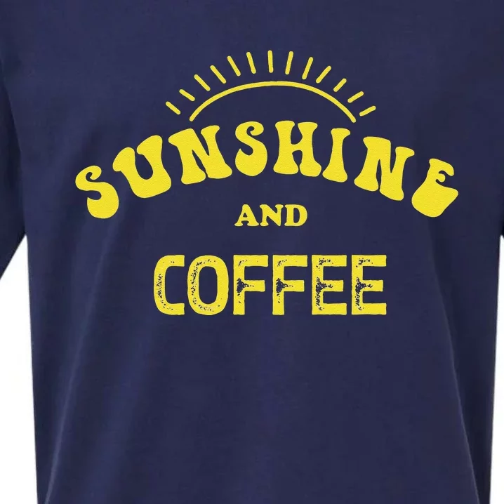 Sunshine And Coffee Funny Coffee Lover Gift Sueded Cloud Jersey T-Shirt