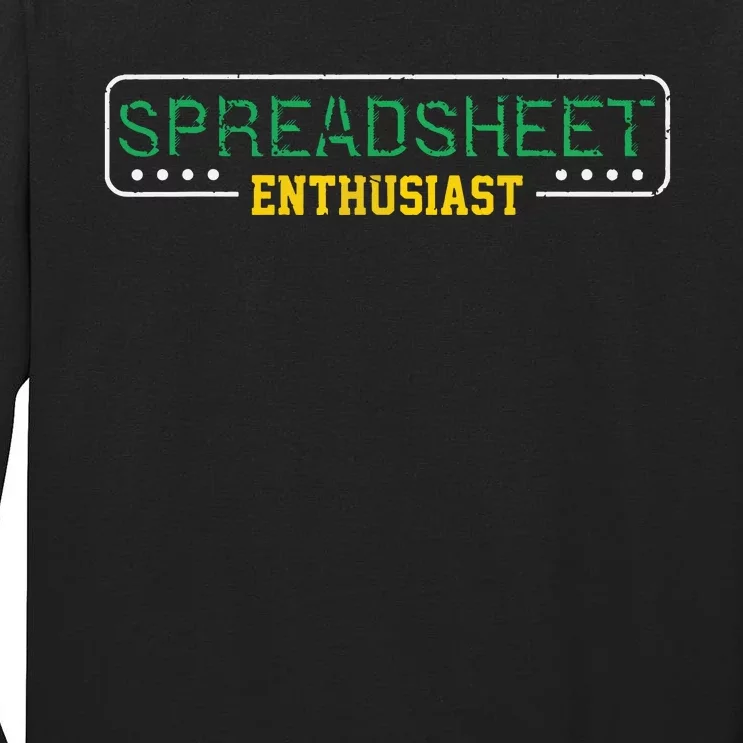 Spreadsheet Accountant CPA Fun Bookkeeper Funny Gift T Tall Long Sleeve T-Shirt