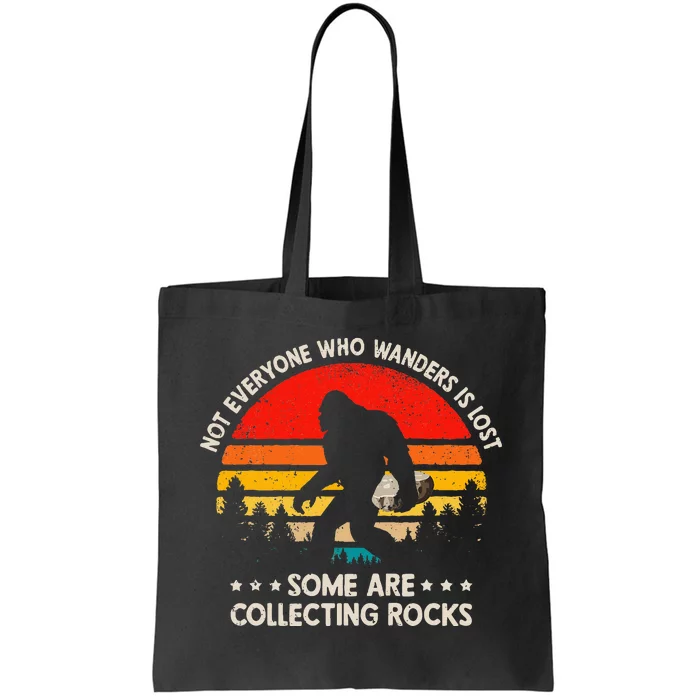 Some Are Collecting Rocks Geologist Rockhounding Bigfoot Tote Bag