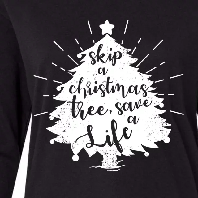 Skip A Christmas Tree Save A Life Xmas Present Cute Gift Womens Cotton Relaxed Long Sleeve T-Shirt