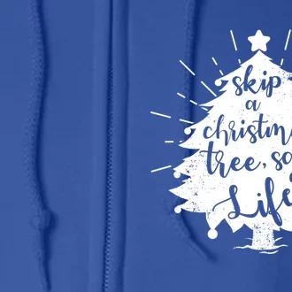 Skip A Christmas Tree Save A Life Xmas Present Cute Gift Full Zip Hoodie