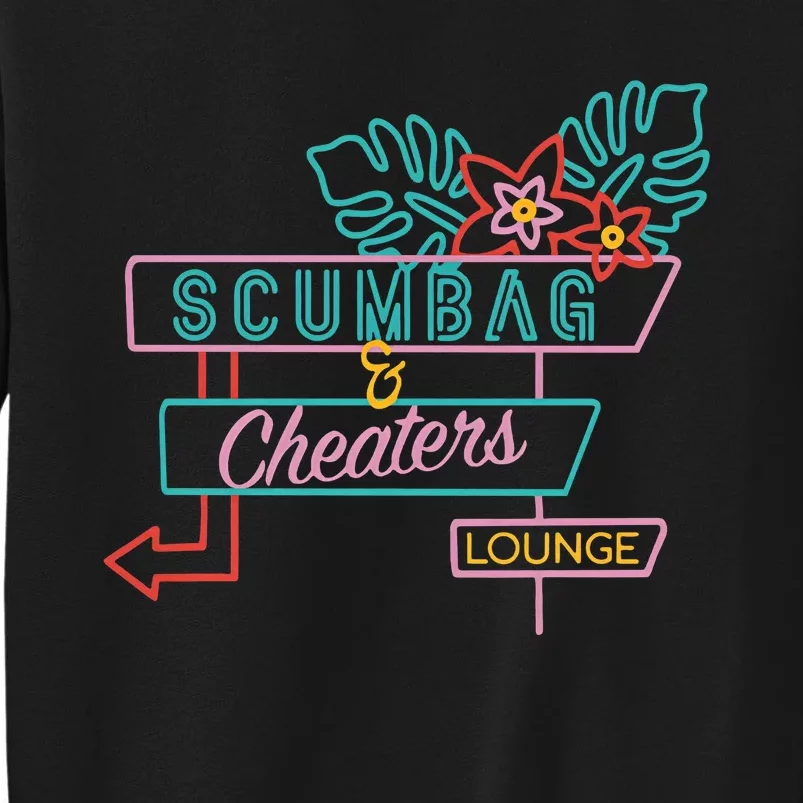 Scumbag And Cheaters Lounge Ariana Team Pump Rules Tall Sweatshirt