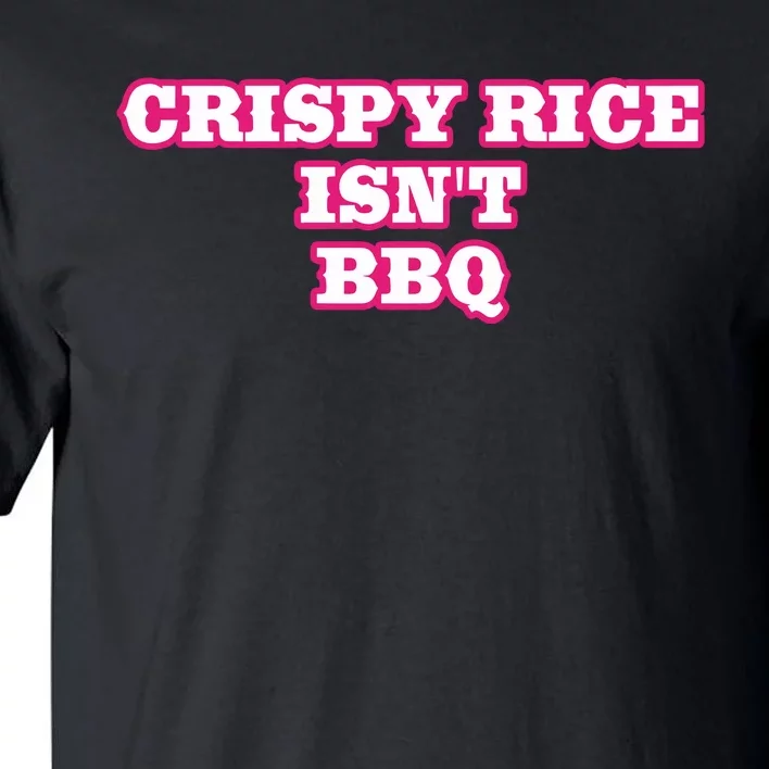 Sunny Anderson Crispy Rice Isn’T Bbq Tall T-Shirt