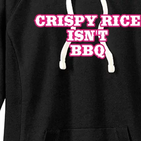 Sunny Anderson Crispy Rice Isn’T Bbq Women's Fleece Hoodie