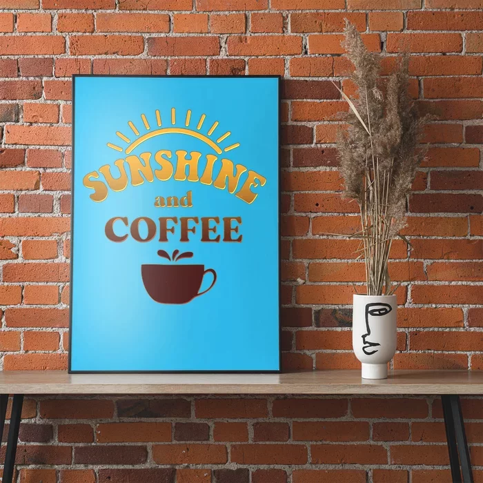 Sunshine And Coffee Poster