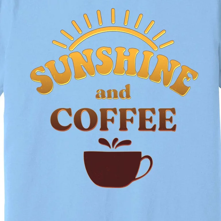 Sunshine And Coffee Premium T-Shirt