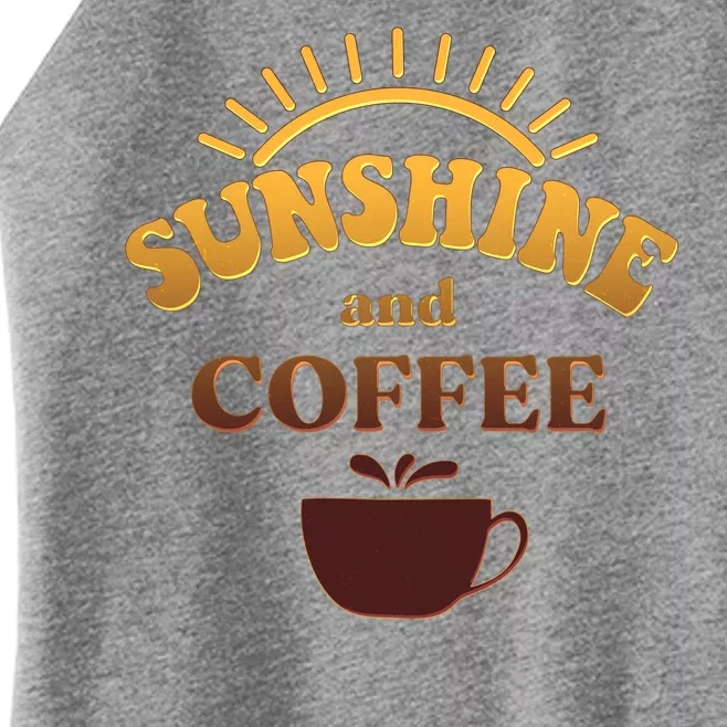 Sunshine And Coffee Women’s Perfect Tri Rocker Tank