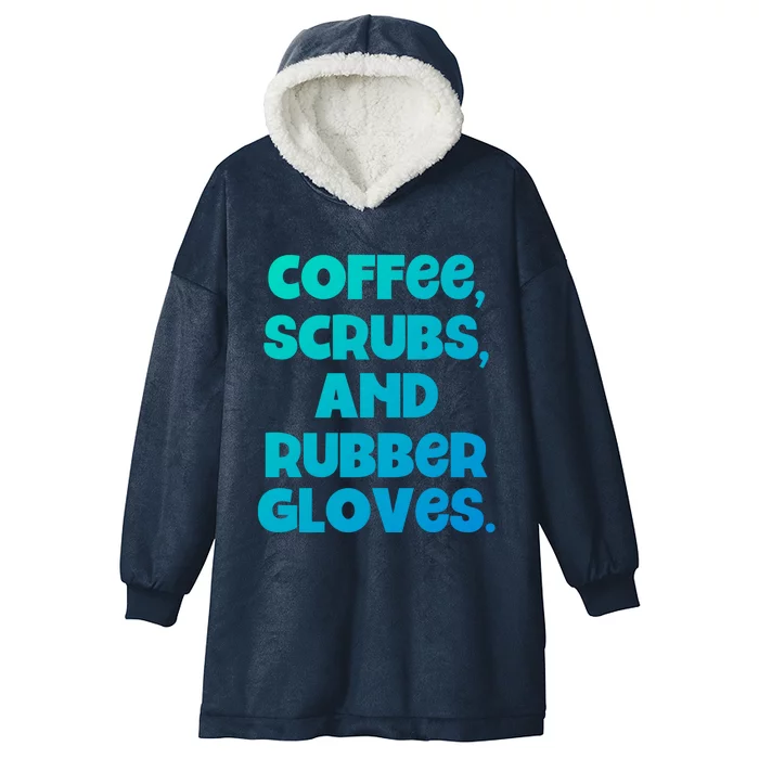 Scrubs And Coffee Scrubs Rubber Gloves Coffee Scrubs Gift Hooded Wearable Blanket