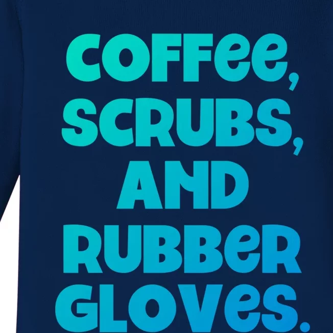 Scrubs And Coffee Scrubs Rubber Gloves Coffee Scrubs Gift Baby Long Sleeve Bodysuit