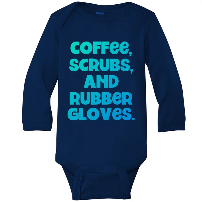 Scrubs And Coffee Scrubs Rubber Gloves Coffee Scrubs Gift Baby Long Sleeve Bodysuit