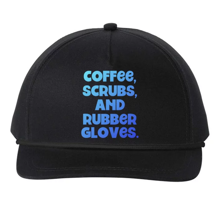 Scrubs And Coffee Scrubs Rubber Gloves Coffee Scrubs Gift Snapback Five-Panel Rope Hat