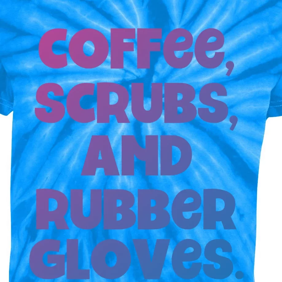 Scrubs And Coffee Scrubs Rubber Gloves Coffee Scrubs Gift Kids Tie-Dye T-Shirt