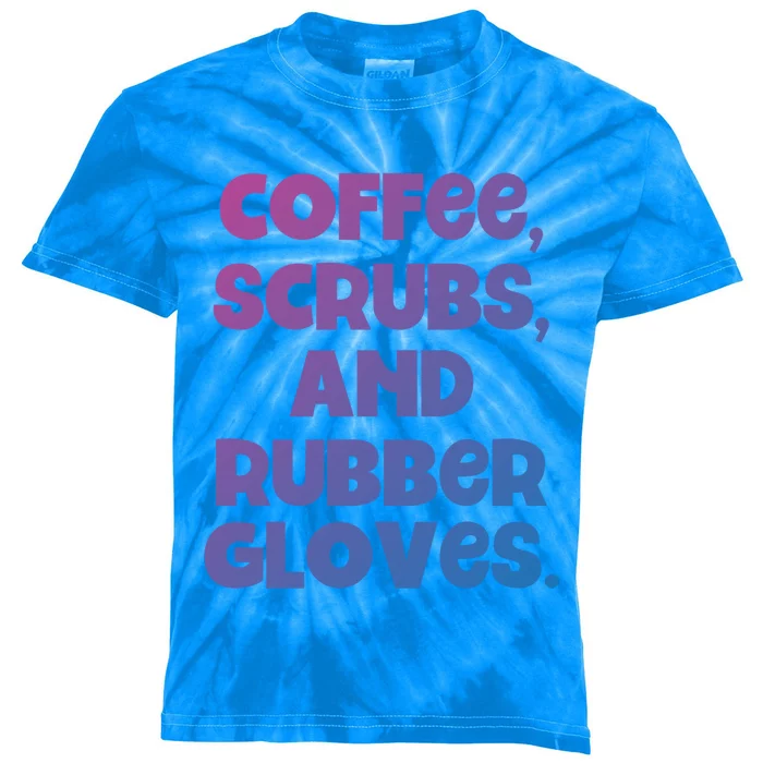 Scrubs And Coffee Scrubs Rubber Gloves Coffee Scrubs Gift Kids Tie-Dye T-Shirt