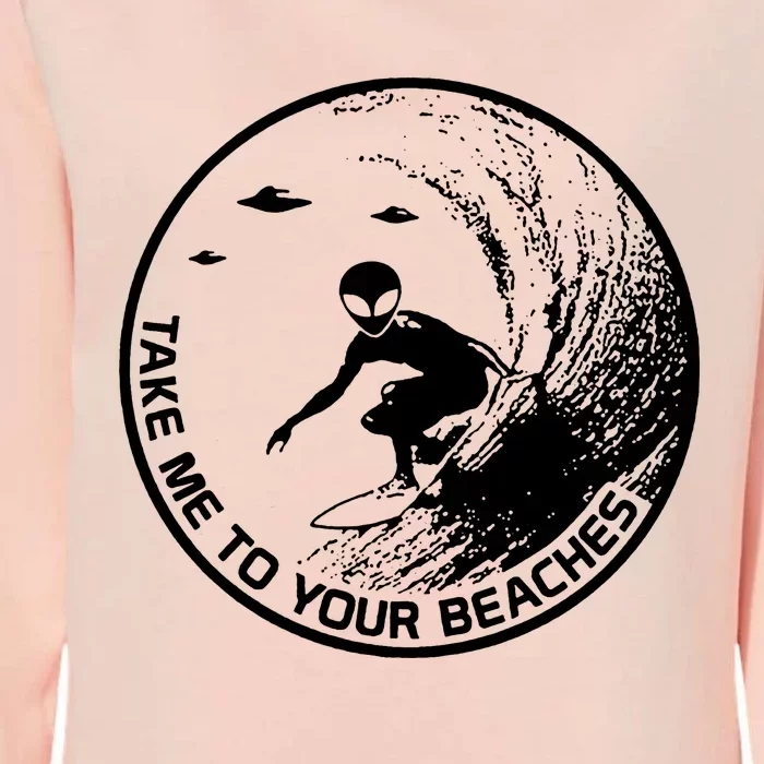 Surfing Alien Cool Surf Take Me To Your Beaches Womens California Wash Sweatshirt