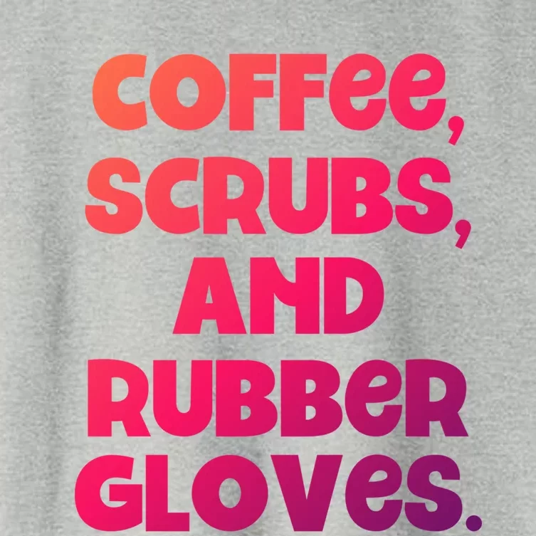 Scrubs And Coffee Scrubs Rubber Gloves Coffee Scrubs Gift Women's Crop Top Tee