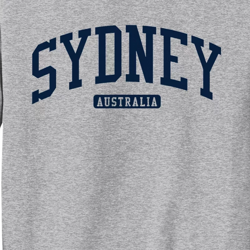 Sydney Australia College University Style Tall Sweatshirt