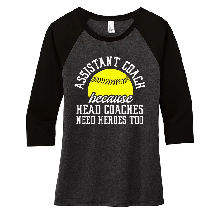 Softball Assistant Coach Because Head Coaches Need Heroes Women's Tri-Blend 3/4-Sleeve Raglan Shirt